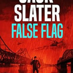 [FREE] EPUB 📝 False Flag (Jason Trapp Book 2) by Jack Slater [PDF EBOOK EPUB KINDLE]