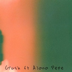 Crush Ft Alana Pepe