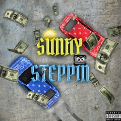 Sunny Steppin Ft GSO King (Prod. by Roosh)