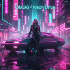 OMGG – Neon Drive