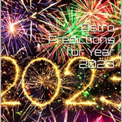 ACCESS EPUB 💛 Astro Predictions for Year 2023 by  Shailesh Chandra &  Pandit Mukesh