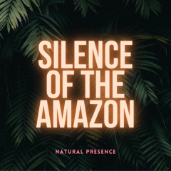 Silence of the Amazon
