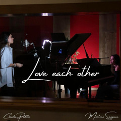 LOVE EACH OTHER - Claudia Padilla & Martina Sanjuan