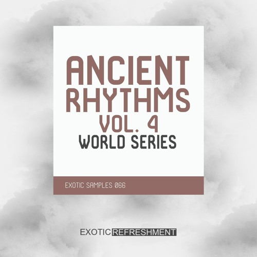 Ancient Rhythms 4 - World Series - Sample Pack - Exotic Samples 066