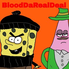 BloodDaRealDeal (Ft. BloodSponge)