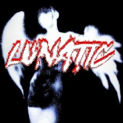 LUNATIC! (slowed)
