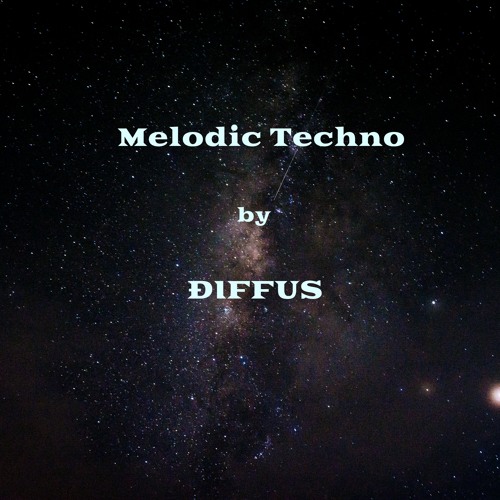 Melodic Techno by ÐIFFUS