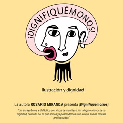 Presentación del libro ¡Dignifiquemonos! Ilustración y dignidad