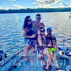 A COUNTRY THANG MIX 🤠 PART 10 (VOL.29)