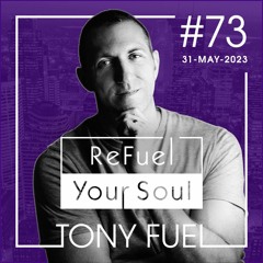 ReFuel Your Soul 073
