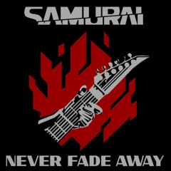 Samurai - Never Fade Away (Slowed&Reverb)