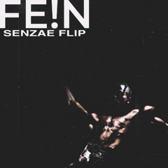 TRAVIS SCOTT - FEIN (SENZAE FLIP) | Free Download