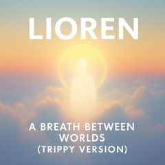 A Breath Between Worlds