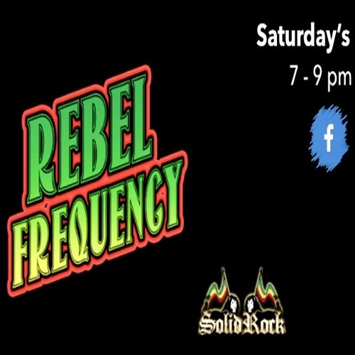 SOLID ROCK - Rebel Frequency week 16