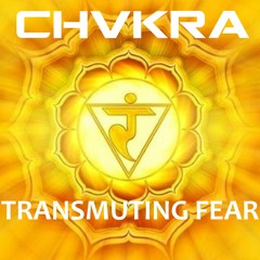 Transmuting Fear