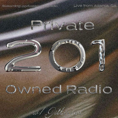 PRIVATE OWNED RADIO #201 w/ JSTBECOOL