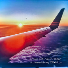AIRPLANE - edit 2 - 2017 WAV 88 bpm