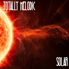 Totally Melodic - Solar