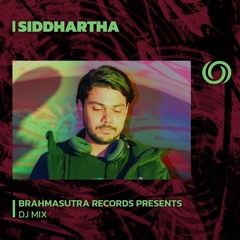 SIDDHARTHA | Brahmasutra Records Presents | 06/07/2023