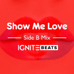 Show Me Love - Side B Mix