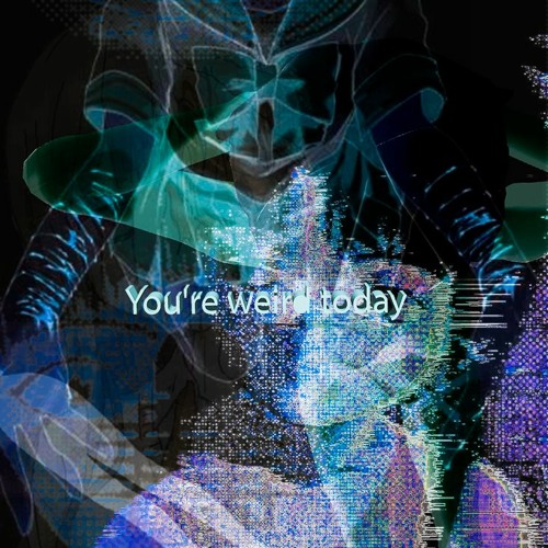 KOZHA RVETSYA -  You're Weird Today