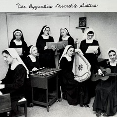 The Byzantine Carmelite Sisters – Canciones. St. John of the Cross