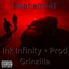 SWAT EM OFF Character Song Prod.Grinzilla (ON SPOTIFY, YOUTUBE)