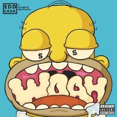 Woah - Edd Cash x YoungKing x HighedUp Zay