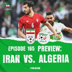 Preview: Iran vs. Algeria | پیش بازی ایران الجزایر