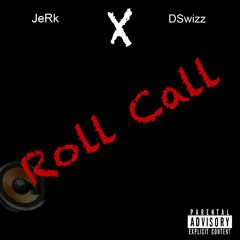Roll Call ft. DSwizz