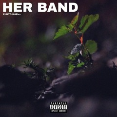 Her Band (prod. timmy513)