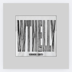 WTHELLY (EROCK EDIT) *Free Download*
