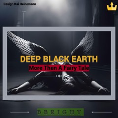 Deep Black Earth x More Than A Fairy Tale '24