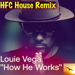 How He Works (feat. Nico Vega)_Louie Vega_HFC House Remix