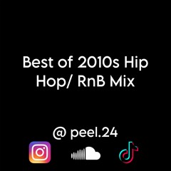 Best of 2010s Hip Hop/RnB Mixed By @peel.24
