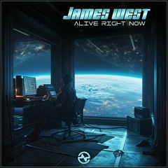 James West - Alive Right Now (Out Now)