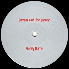 [FREE DOWNLOAD] Jumpin' Out The Jaguar - Henry Burns
