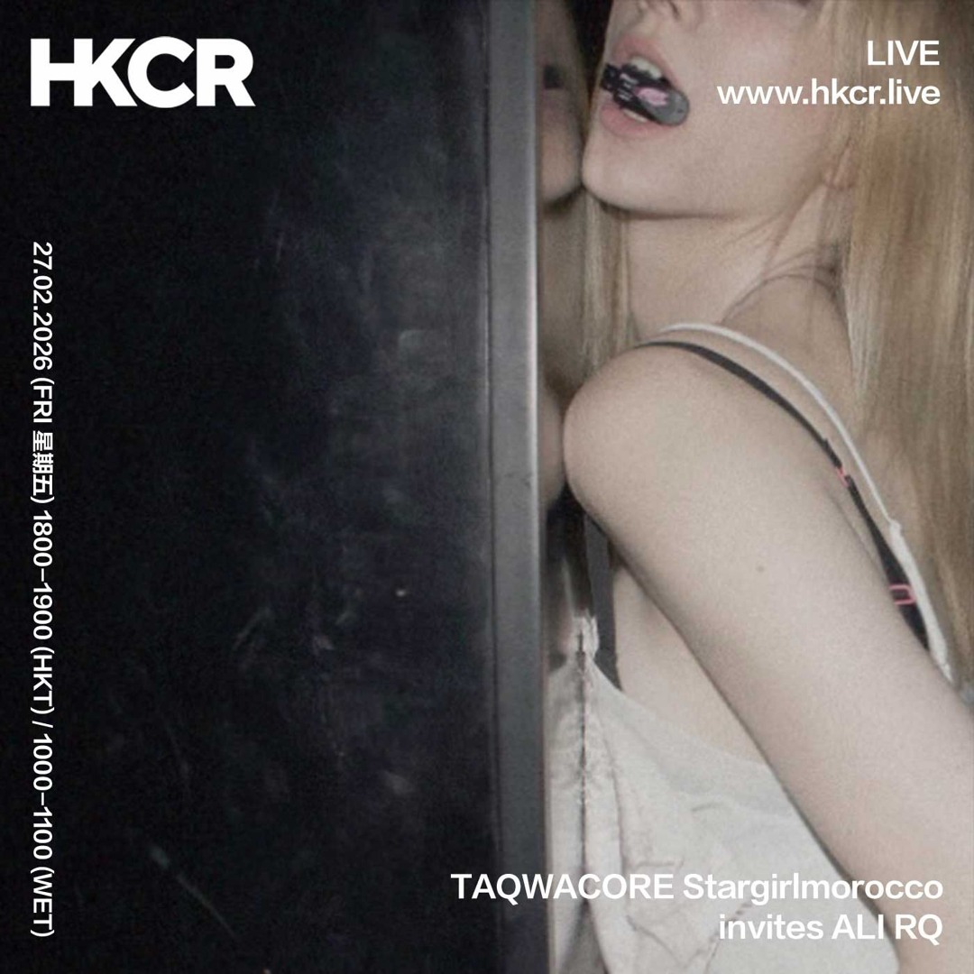 Stream TAQWACORE Stargirlmorocco invites ALI RQ- 27/02/2026 by HKCR ...