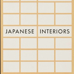 [READ DOWNLOAD] Japanese Interiors