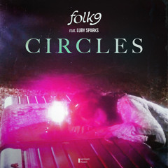 Circles (feat. Luby Sparks)