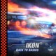 on IKØN - Back To Basics | OUT NOW @ Techsafari Records