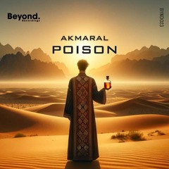 Akmaral - Poison (Original mix) (Beyond Recordings)