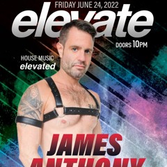 DJ James Anthony : The ELEVATE Podcast (June 2022)