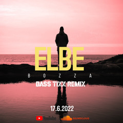 BOZZA - Elbe Bass Tixx Remix .mp3
