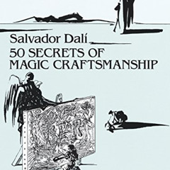 ACCESS PDF 📫 50 Secrets of Magic Craftsmanship (Dover Fine Art, History of Art) by