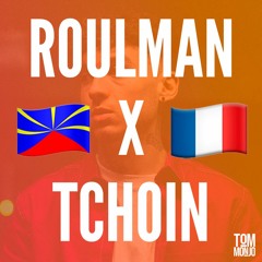 Roulman X Tchoin (Tom Monjo Transition/Edit)
