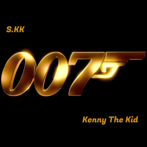 007 (ft. Kenny The Kid)
