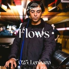 Flows 025: Lenharo