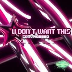 [MRVA003] cravings320 - U DONT WANT THIS (FREE DL)