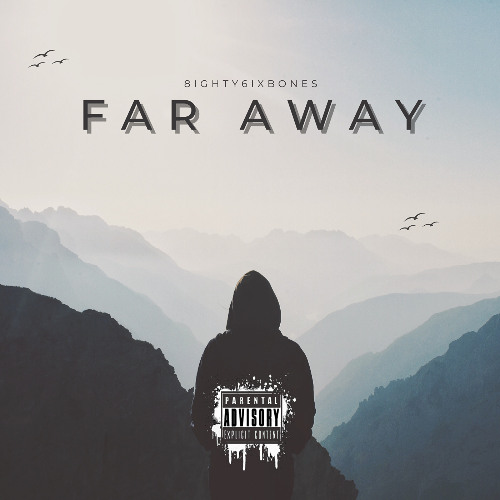 Far Away - 8ighty6ixBones